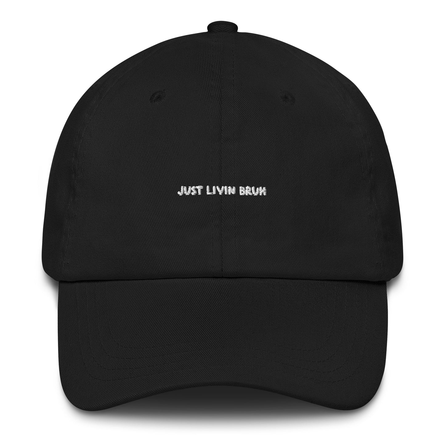 Just Livin Bruh Dad hat