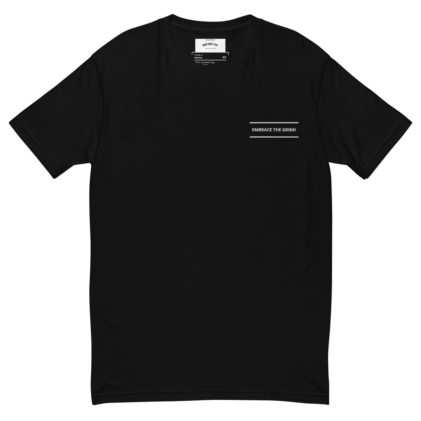 Embrace the Grind Short Sleeve T-shirt
