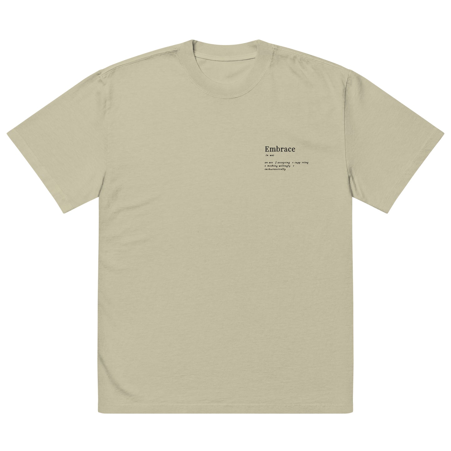 Embrace definition Oversized faded t-shirt