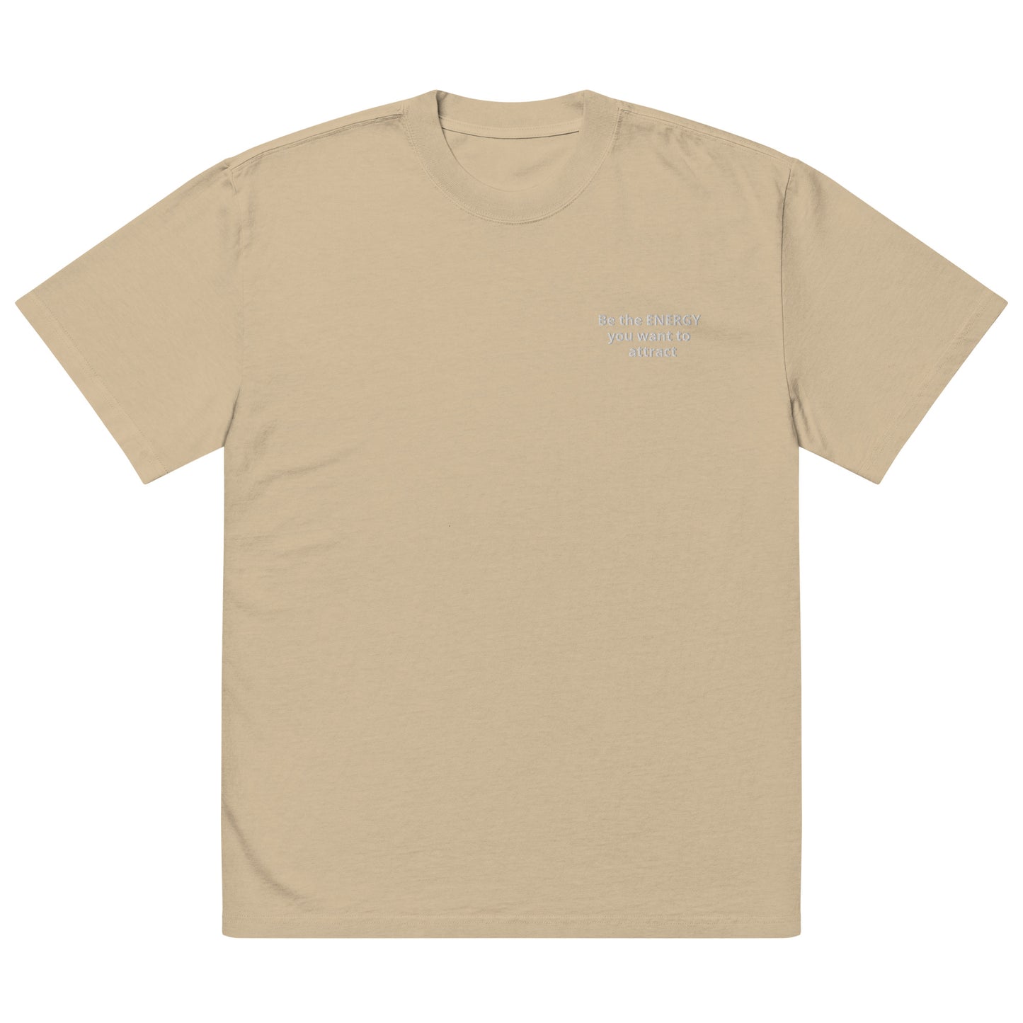 Be the Energy you want to attract Oversized faded t-shirt