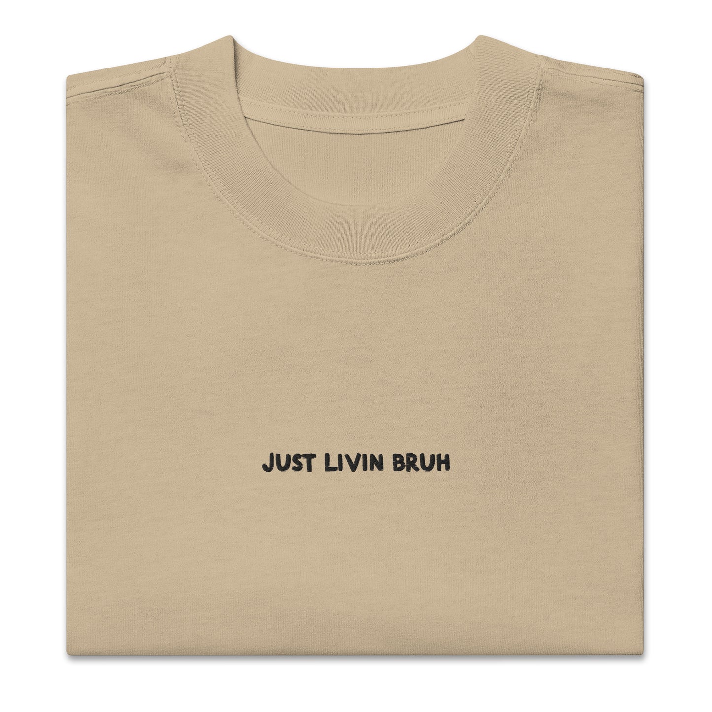 Just Livin Bruh Oversized faded t-shirt