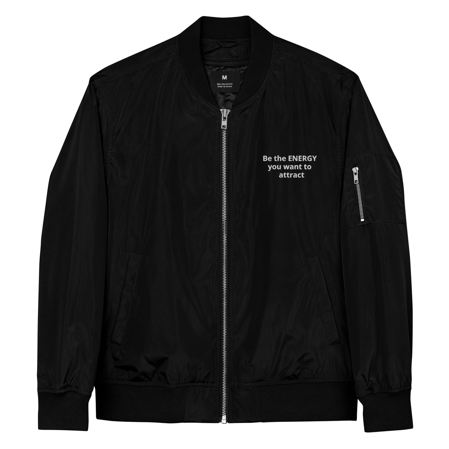 Be the Energy you want to Attract Premium recycled bomber jacket